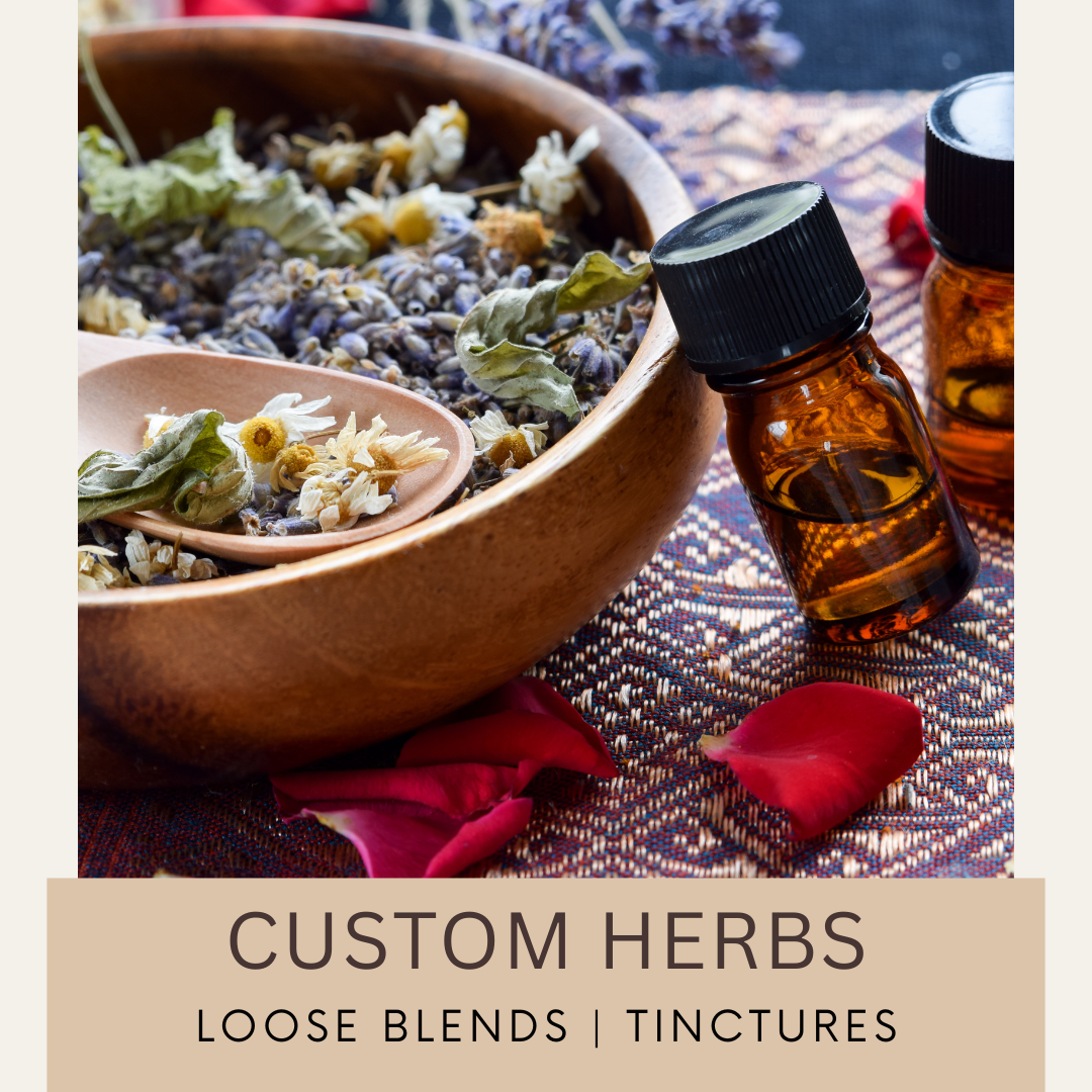 Custom Herbal Blends & Tinctures