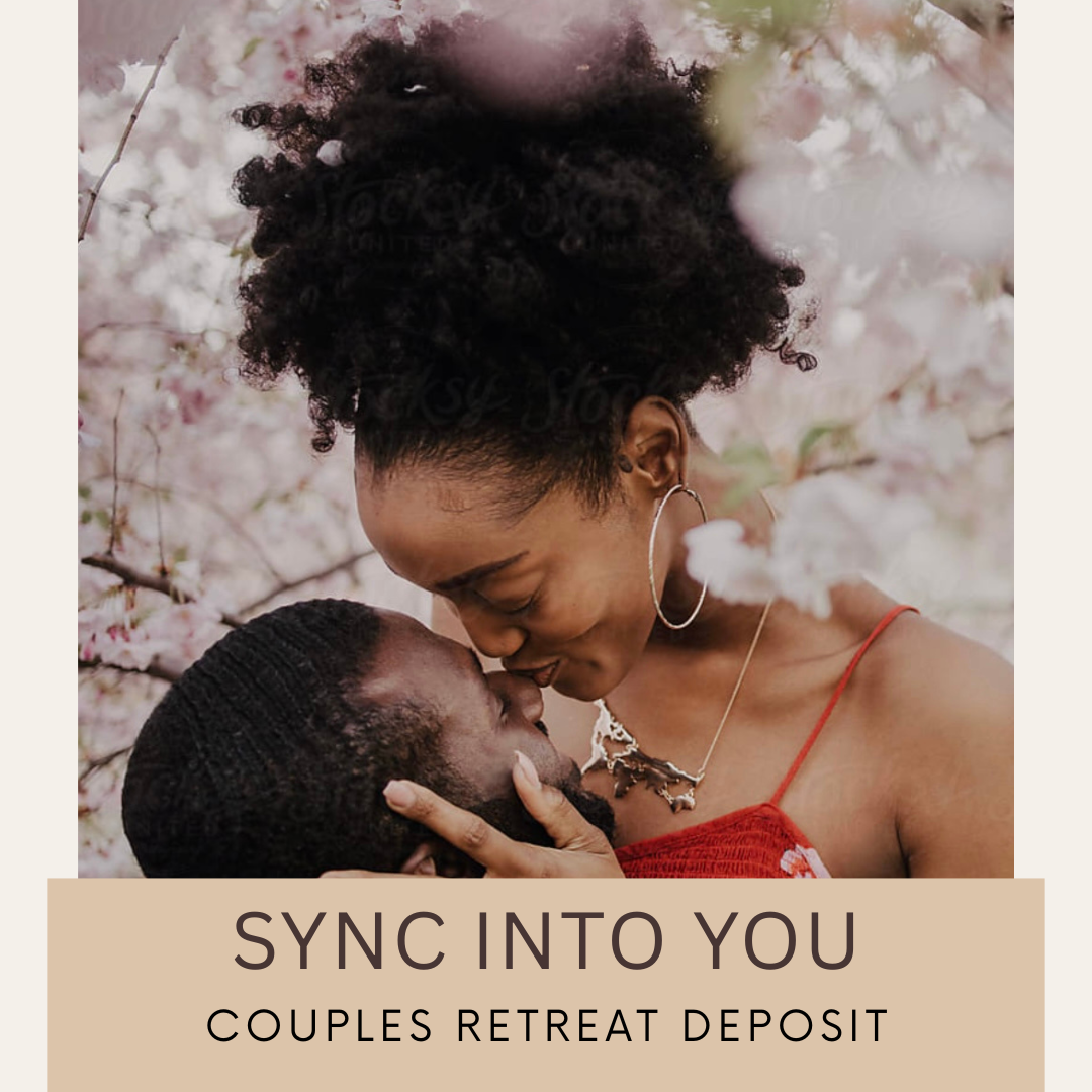 Sync Into You Couples Retreat (DEPOSIT ONLY)