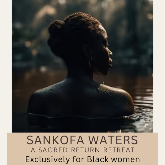 Sankofa Waters Retreat